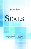 Seals (Classic Reprint)