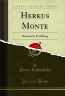 Herkus Monte: Historische Erzählung (Classic Reprint)