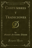 Costumbres y Tradiciones (Classic Reprint)