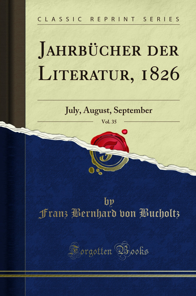 Jahrbücher der Literatur, 1826, Vol. 35: July, August, September (Classic Reprint)