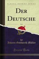 Der Deutsche, Vol. 6 (Classic Reprint)