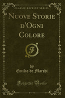 Nuove Storie d'Ogni Colore (Classic Reprint)