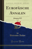 Europäische Annalen, Vol. 9: Jahrgang 1819 (Classic Reprint)