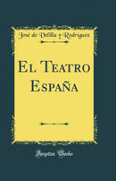 El Teatro España (Classic Reprint)