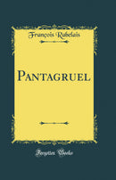 Pantagruel (Classic Reprint)