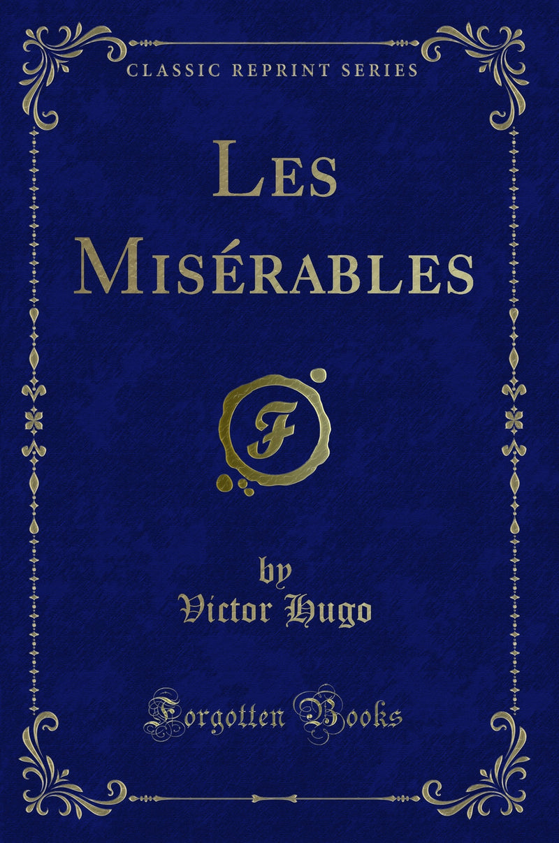 Les Misérables (Classic Reprint)