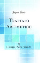 Trattato Aritmetico (Classic Reprint)