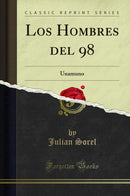 Los Hombres del 98: Unamuno (Classic Reprint)