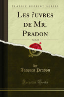 Les Œuvres de Mr. Pradon, Vol. 2 of 2 (Classic Reprint)