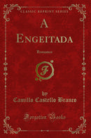 A Engeitada: Romance (Classic Reprint)