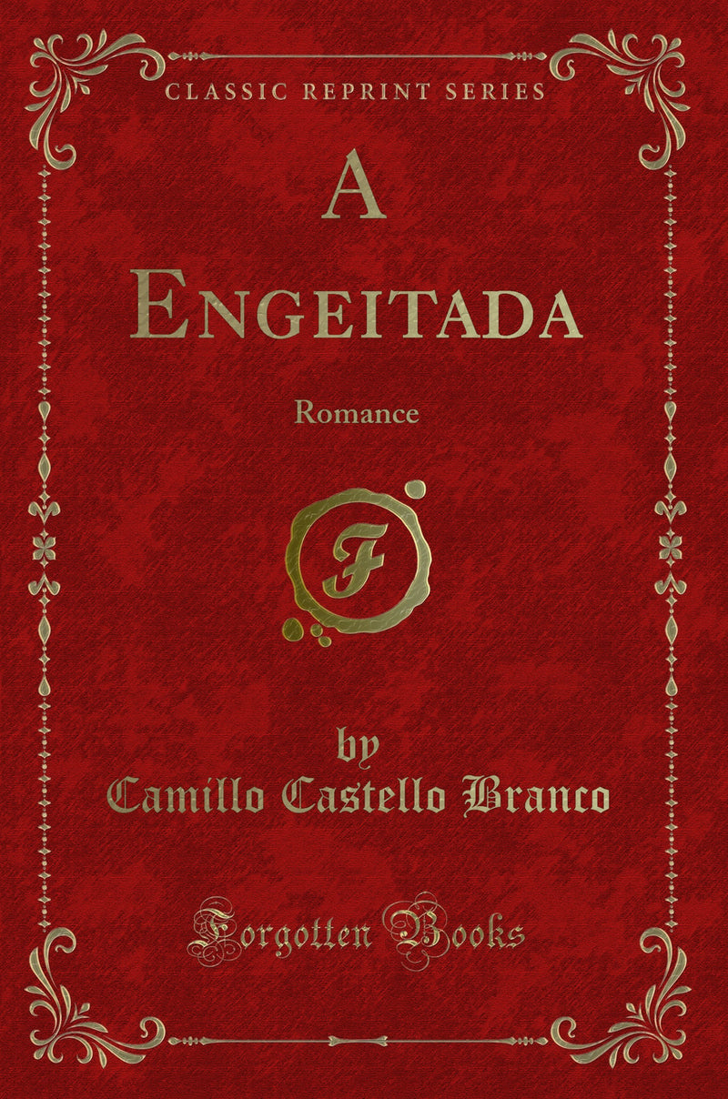 A Engeitada: Romance (Classic Reprint)