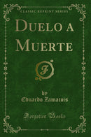 Duelo a Muerte (Classic Reprint)