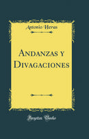 Andanzas y Divagaciones (Classic Reprint)