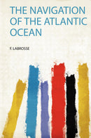 The Navigation of the Atlantic Ocean 