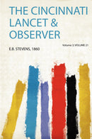 The Cincinnati Lancet & Observer Volume 3; Volume 21