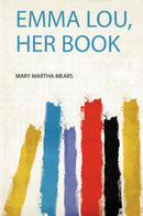 Emma Lou, Her Book 