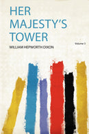 Her Majesty's Tower Volume 3