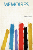 Memoires Volume 17, Part 1