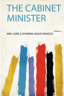 The Cabinet Minister Volume 3