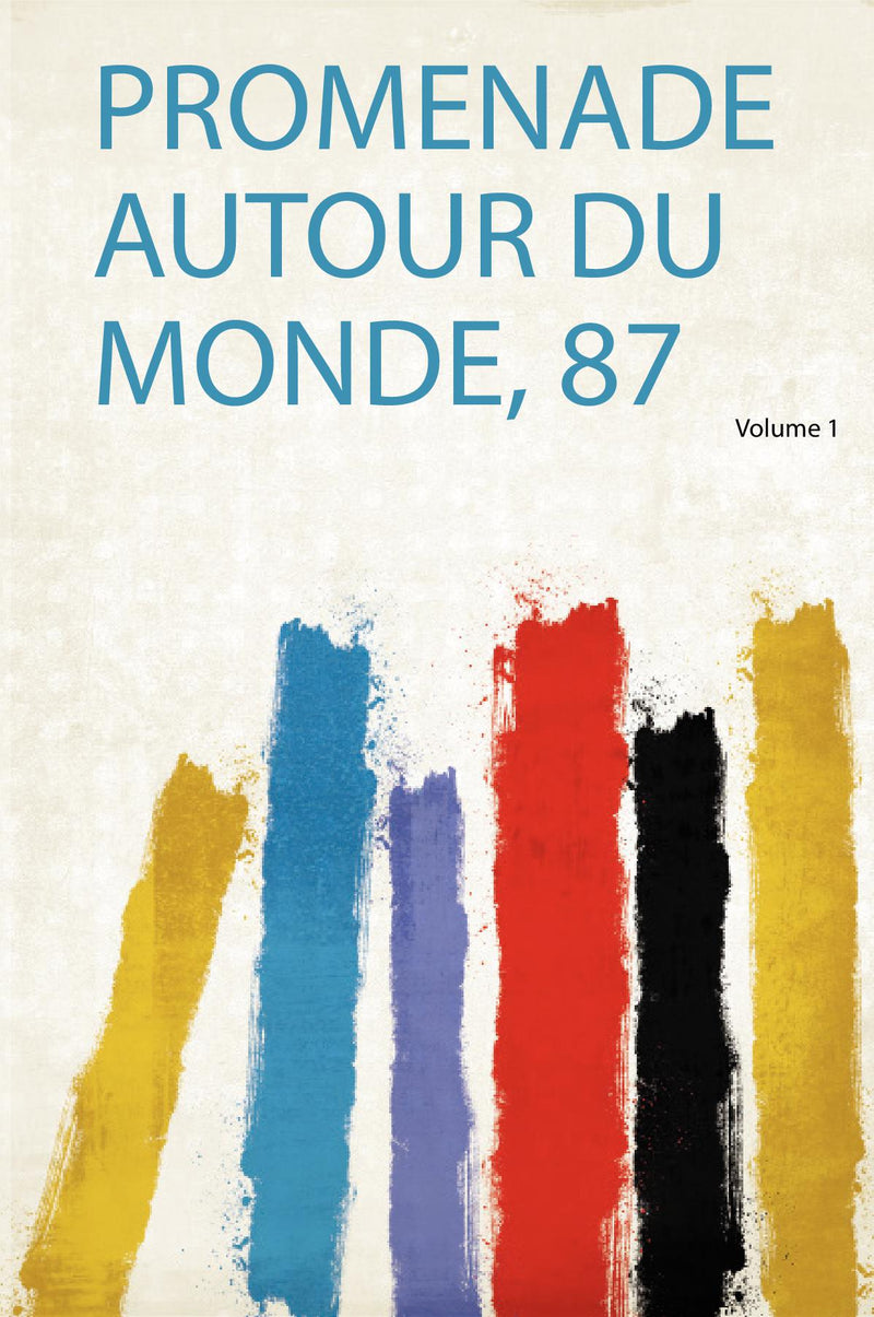 Promenade Autour Du Monde, 87 Volume 1