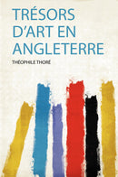 Trésors D'art En Angleterre 