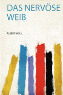 Das Nervöse Weib 