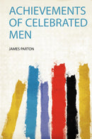 Achievements of Celebrated Men 