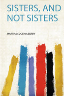 Sisters, and Not Sisters 
