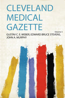 Cleveland Medical Gazette Volume 3