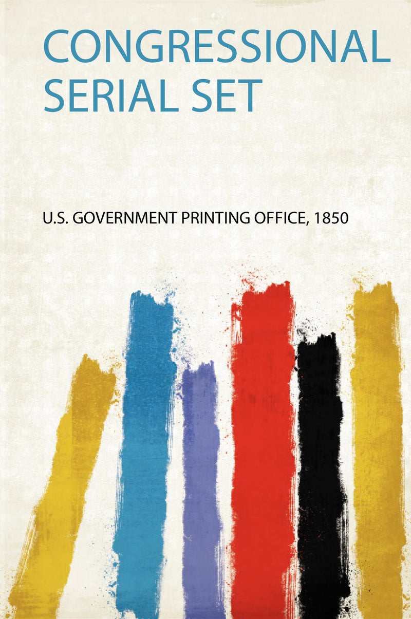 Congressional Serial Set 