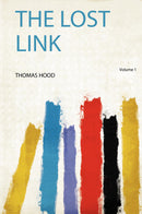 The Lost Link Volume 1
