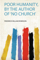 Poor Humanity, by the Author of 'No Church' 