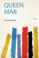 Queen Mab Volume 1