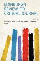 Edinburgh Review, Or, Critical Journal Volume 90