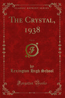 The Crystal, 1938, Vol. 13 (Classic Reprint)