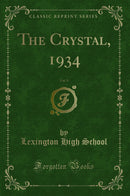 The Crystal, 1934, Vol. 9 (Classic Reprint)