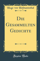 Die Gesammelten Gedichte (Classic Reprint)