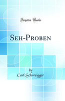 Seh-Proben (Classic Reprint)