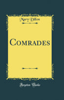 Comrades (Classic Reprint)