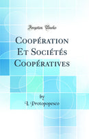 Coopération Et Sociétés Coopératives (Classic Reprint)