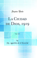 La Ciudad de Dios, 1919, Vol. 117 (Classic Reprint)