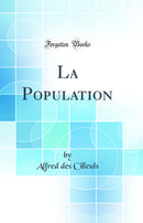 La Population (Classic Reprint)