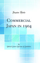 Commercial Japan in 1904 (Classic Reprint)