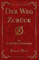 Der Weg Zurück (Classic Reprint)