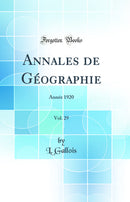 Annales de Géographie, Vol. 29: Année 1920 (Classic Reprint)