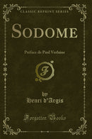 Sodome: Préface de Paul Verlaine (Classic Reprint)