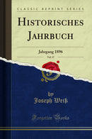 Historisches Jahrbuch, Vol. 17: Jahrgang 1896 (Classic Reprint)