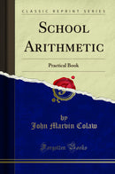 School Arithmetic: Practical Book (Classic Reprint)