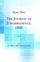 The Journal of Jurisprudence, 1888, Vol. 3 (Classic Reprint)
