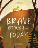 Brave Enough For Today